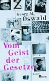 Vom Geist der Gesetze - Georg M. Oswald