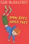 Jimmy Zest, Super Pest