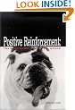 Positive Reinforcement: Training Dogs in the Real World