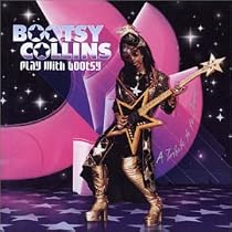 Play With Bootsy - A Tribute to the Funk