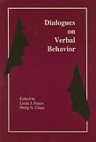 Dialogues on Verbal Behavior: Proceedings of the First International Institute on Verbal Relations