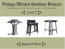 Vintage Mission Furniture Projects: Original Designs from the American Arts and Crafts Movement