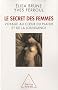 Le secret des femmes. Voyage au coeur du plaisir et de la jouissance