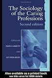 The Sociology of the Caring Professions
