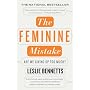 Feminine Mistake, The: Are We Giving Up Too Much?