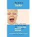 Bedtime Sucks: What to Do When You and Your Baby Are Cranky, Sleep-Deprived, and Miserable (...Sucks)