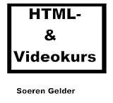 HTML und Video Kurs (German Edition)