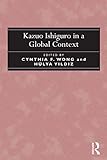Kazuo Ishiguro in a global context