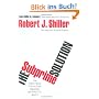 The Subprime Solution: How Today's Global Financial Crisis Happened, and What to Do About it