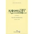 Kaamelott, Tome 2 : Livre II Texte Int�gral : Episodes 1 � 100