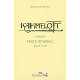 Kaamelott, Tome 2 : Livre II Texte Int�gral : Episodes 1 � 100par Alexandre Astier