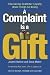 Books : A Complaint Is a Gift: Recovering Customer Loyalty When Things Go Wrong [COMPLAINT IS GIFT 2/E]