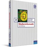 Medieninformatik: Eine Einf&uuml;hrung - Andreas Butz, Heinrich Hussmann, Rainer Malaka