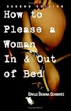 How To Please A Woman In & Out Of Bed Daylle Deanna Schwartz