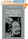 The Entourage of Kaiser Wilhelm II, 1888-1918
