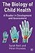 The Biology of Child Health: A Reader in Development and Assessment