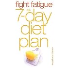 Fight Fatigue: The 7-day Diet Plan by  Carolyn Humphries