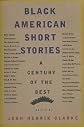 Black American Short Stories: A Century of the Best (American Century Series)