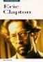 Eric Clapton: In His Own Words (In Their Own Words)