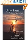 Agave Sunsets: Treasured Tales of Baja