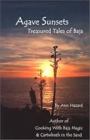 Agave Sunsets: Treasured Tales of Baja