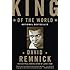 King of the World: Muhammad Ali and the Rise of an American Hero