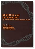 Genetics and Criminality: The Potential Misuse of Scientific Information in Court (Law and Public Policy: Psychology and the Social Sciences)