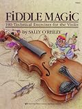 Fiddle Magic - 180 Technical Exercises for the Violin