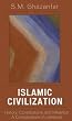Islamic Civilization: History, Contributions, and Influence, A Compendium of Literature