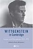 Wittgenstein in Cambridge: Letters and Documents 1911-1951