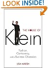The House of Klein: Fashion, Controversy, and a Business Obsession