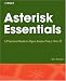 Book Asterisk Essentials: A Practical Guide to Open Source Voice Over IP