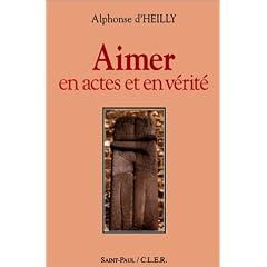 Aimer en actes et en v�rit�