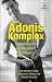 Books : Der Adonis- Komplex. Schönheitswahn und Körperkult bei Männern.