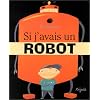 Si j'avais un robot