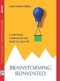 Brainstorming Reinvented: A Corporate Communications Guide to Ideation (Response Books)