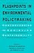 Flashpoints in Environmental Policymaking: Controversies in Achieving Sustainability (Suny Series in International Environmental Policy and Theory)