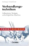 Verhandlungstechniken. Vorbereitung, Strategie und erfolgreicher Abschluss