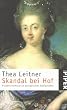 Skandal bei Hof. Frauenschicksale an europ�ischen K�nigsh�fen