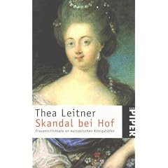 Skandal bei Hof. Frauenschicksale an europ�ischen K�nigsh�fen