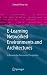 Book E-Learning Networked Environments and Architectures: A Knowledge Processing Perspective (Advanced Information and Knowledge Processing)
