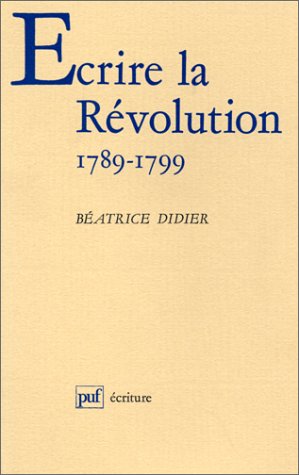 Écrire la Révolution, 1789-1799