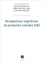 Perspectives cognitives et conduites sociales, num�ro 7