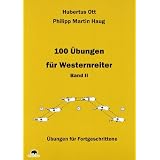 100 �bungen f�r Westernreiter - Band 2von "Hubertus Ott"