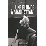 Une blonde � Manhattan : Ed Feingersh et Marilyn Monroepar Adrien Gombeaud