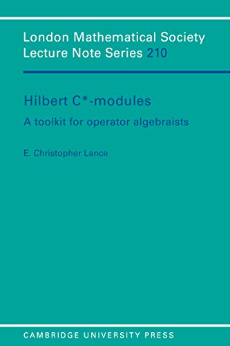 Hilbert C*-Modules: A Toolkit for Operator Algebraists (London Mathematical Society Lecture Note Series)