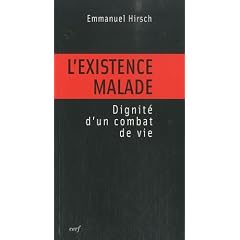 L'existence malade : Dignit� d'un combat de vie