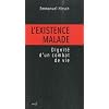 L'existence malade : Dignit� d'un combat de vie