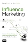 Influence Marketing: How to Create, M...