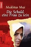Die Schuld, eine Frau zu sein - Mukhtar Mai